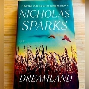 Dreamland by Nicholas Sparks Hardcover Novel